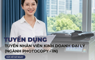 Tuyển Nhân Viên Kinh Doanh Đại Lý Ngành Photocopy